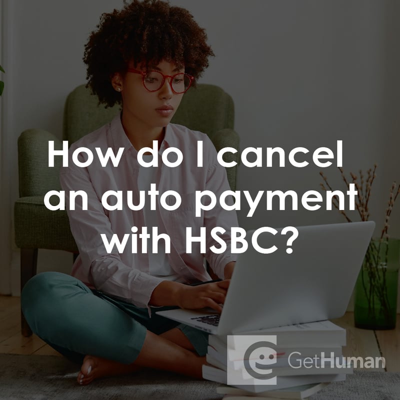 How Do I Cancel an Auto Payment with HSBC?