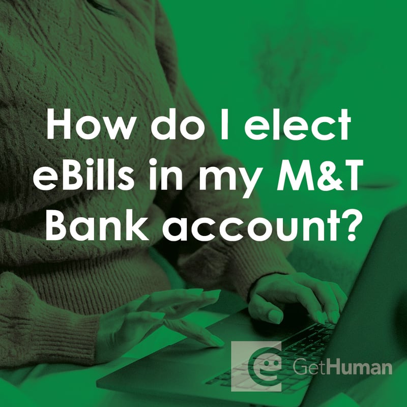 How Do I Elect Ebills in My M&T Bank Account?
