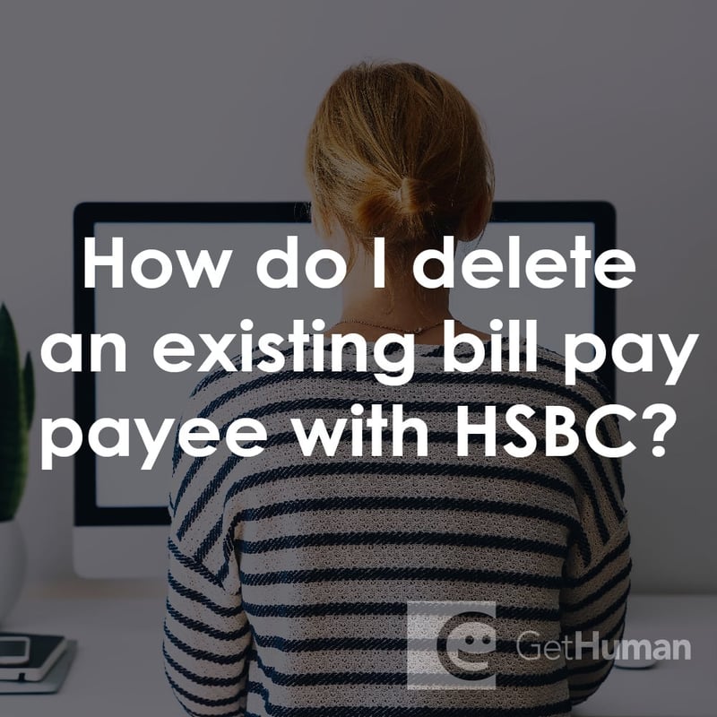 How Do I Delete an Existing Bill Pay Payee with HSBC?