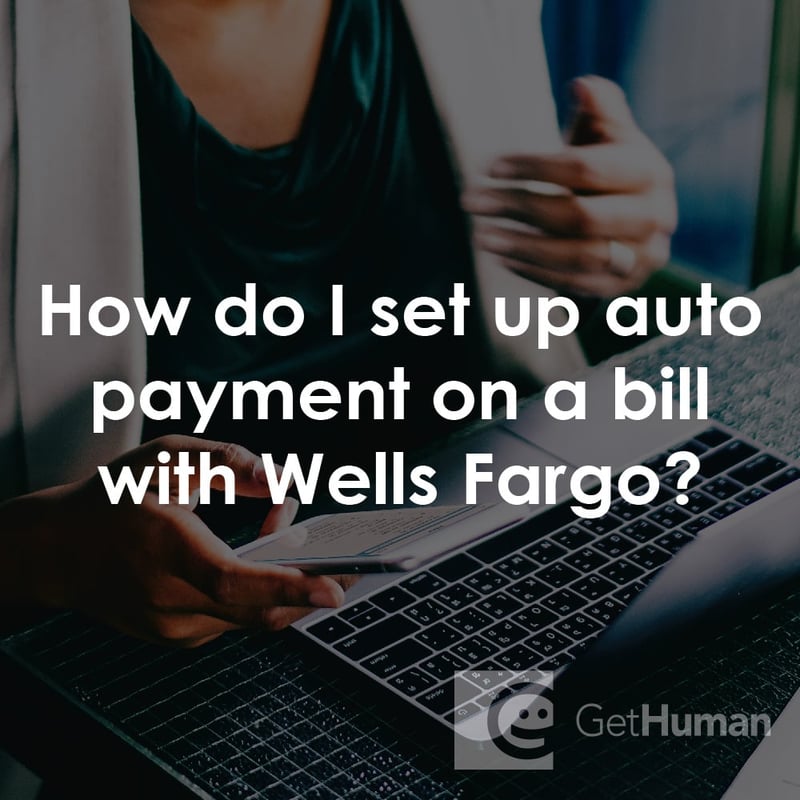 How Do I Set Up Auto Payment on a Bill with Wells Fargo?