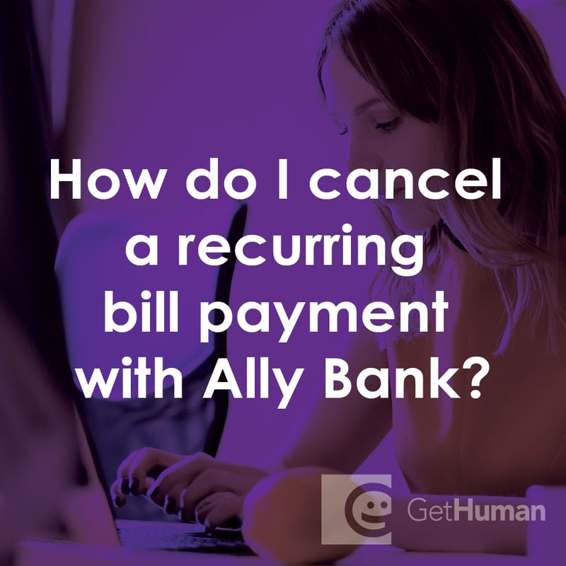 How Do I Cancel a Recurring Bill Payment with Ally Bank?