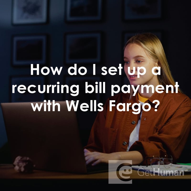 How Do I Set Up a Recurring Bill Payment with Wells Fargo?