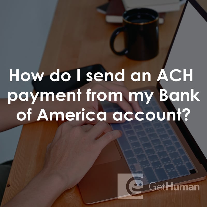 How Do I Send an Ach Payment from My Bank of America Account?