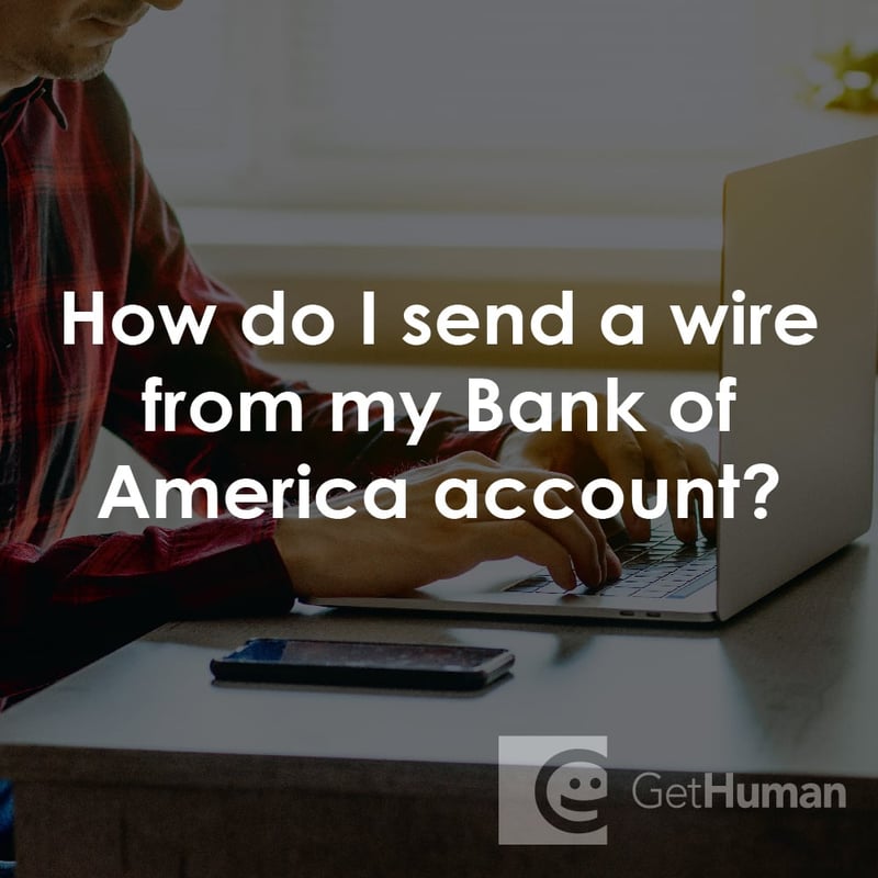 How Do I Send a Wire from My Bank of America Account?
