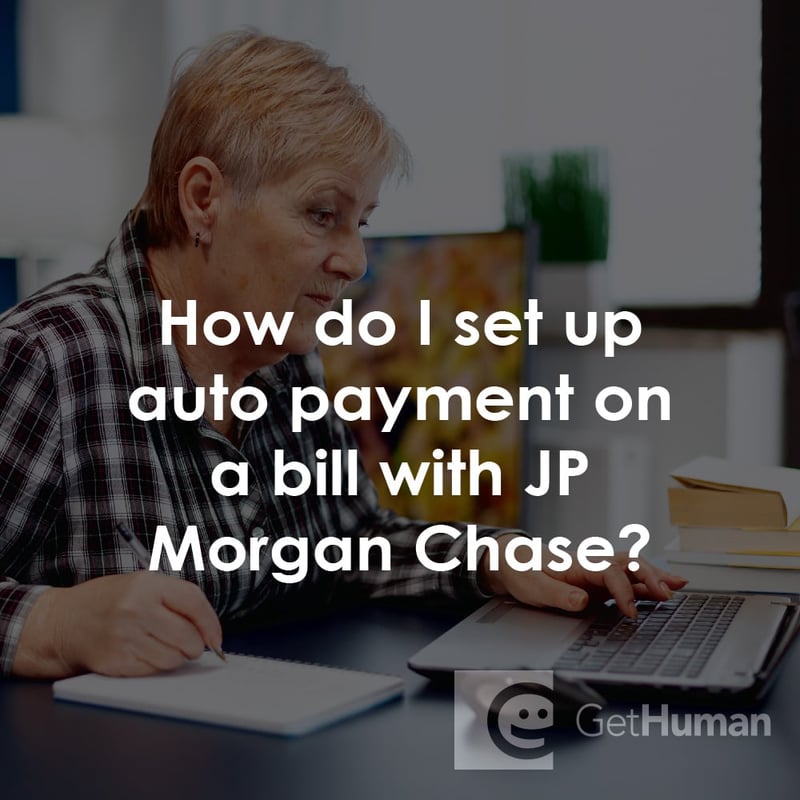 How Do I Set Up Auto Payment on a Bill with Jp Morgan Chase?