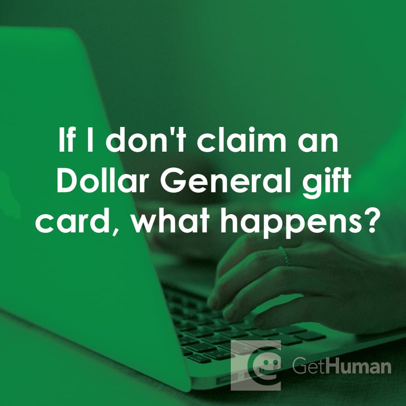 If I Don't Claim an Dollar General Gift Card, What Happens?