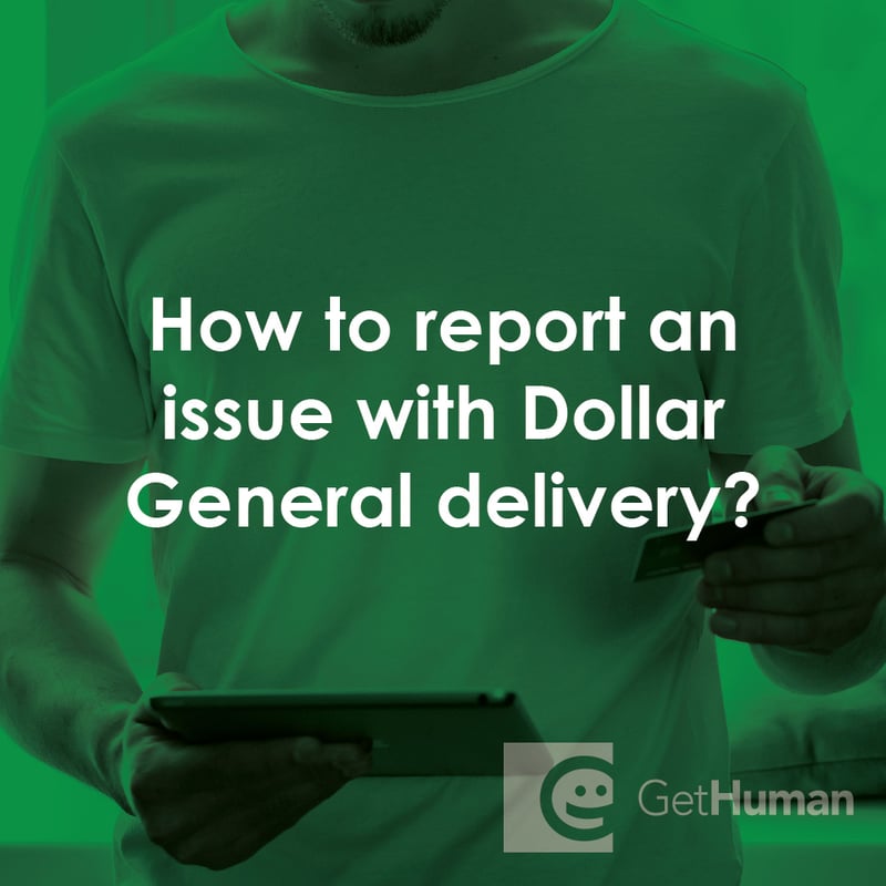 How to Report an Issue with Dollar General Delivery?