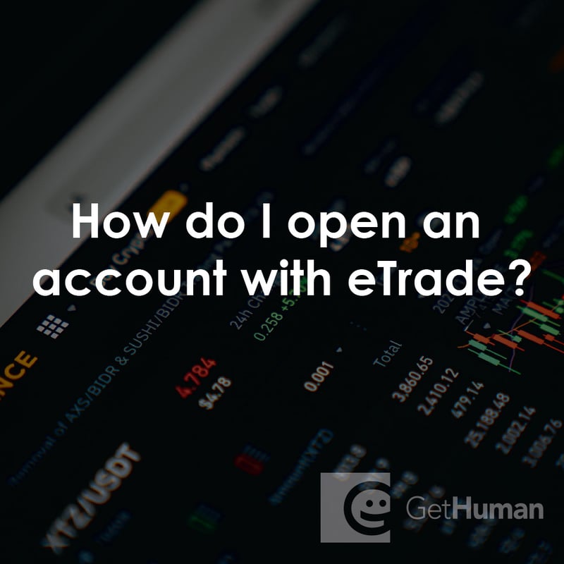 How Do I Open an Account with eTrade?