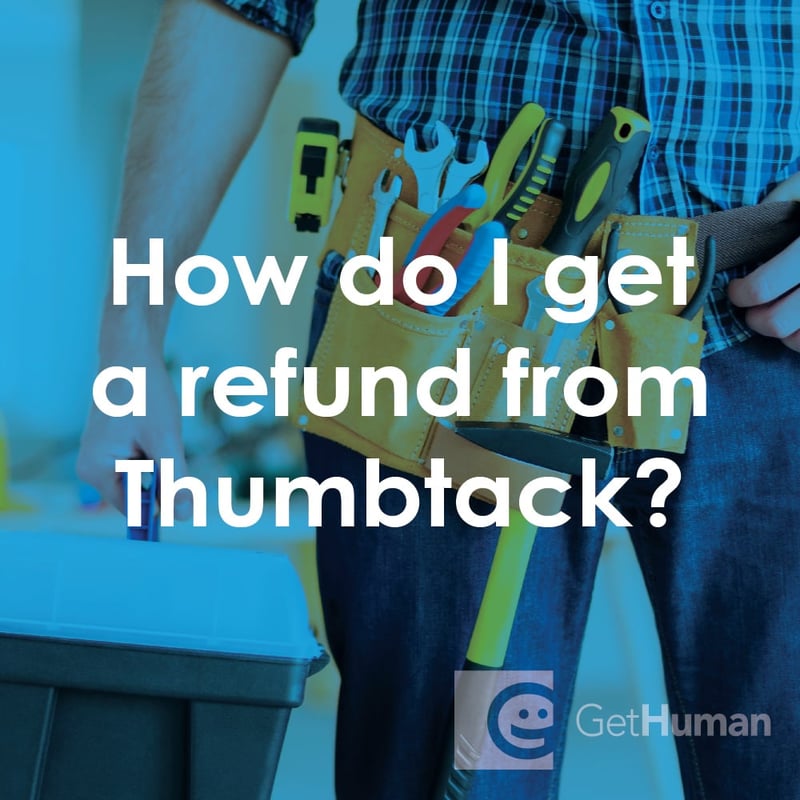 How do I get a refund from Thumbtack?