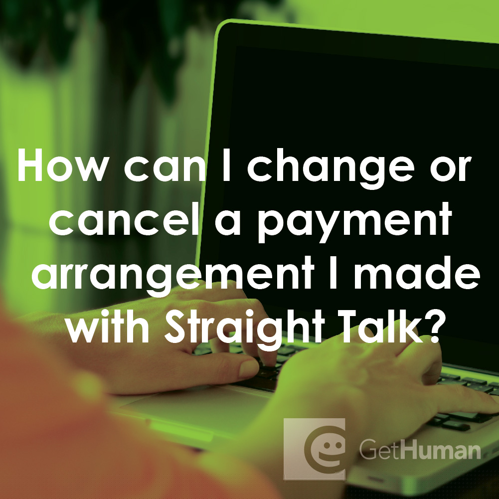 How Can I Change or Cancel a Payment Arrangement I Made with Straight Talk?