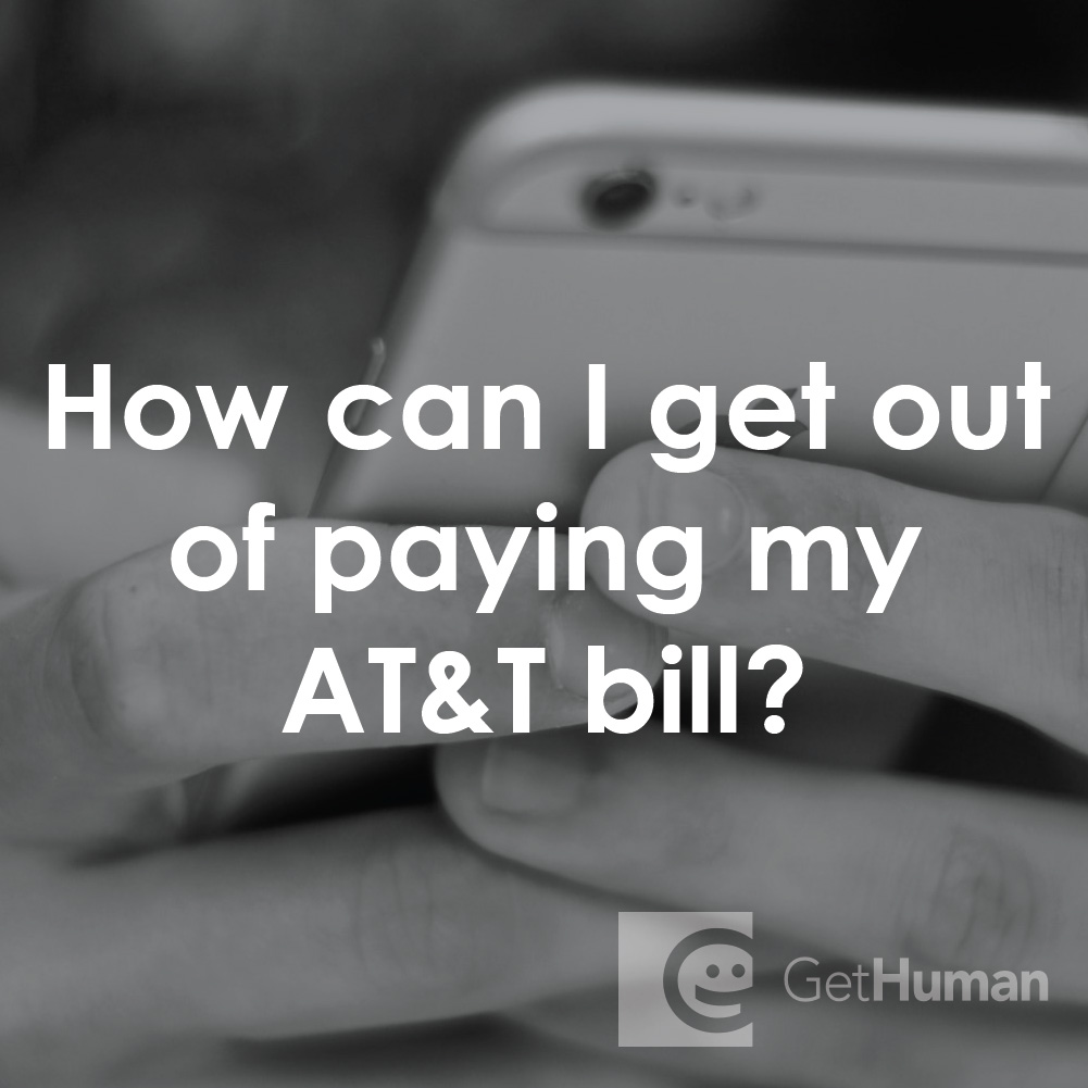 How Can I Get Out of Paying My AT&T Bill?
