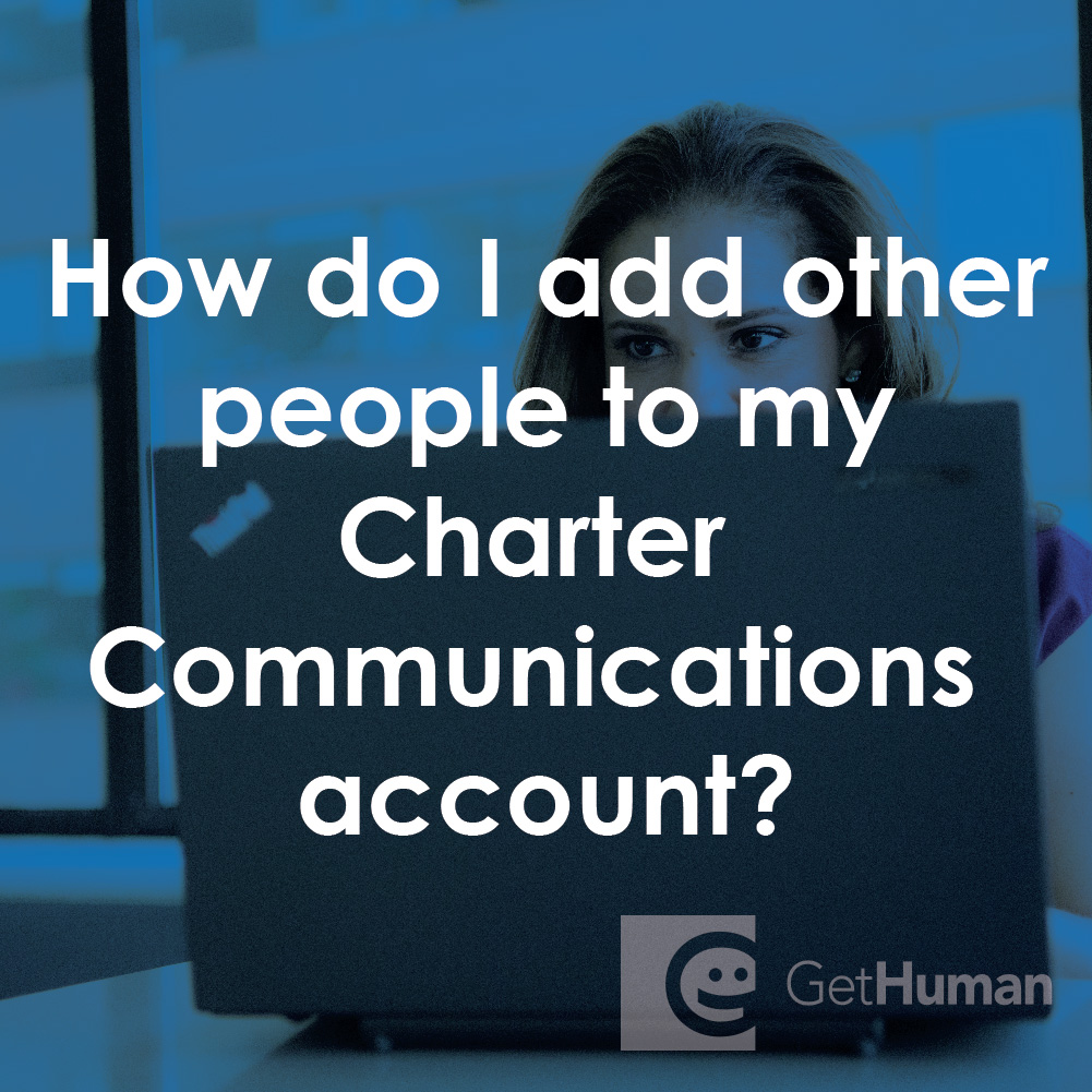 How Do I Add Other People to My Charter Communications Account?