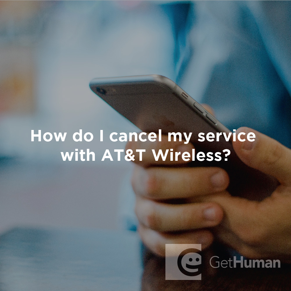 How Do I Cancel My Service with AT&T Wireless?