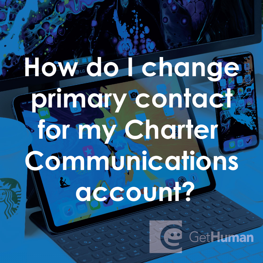 How Do I Change Primary Contact for My Charter Communications Account?