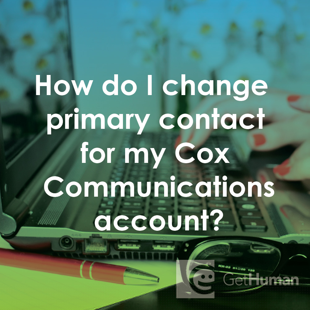 How Do I Change Primary Contact for My Cox Communications Account?