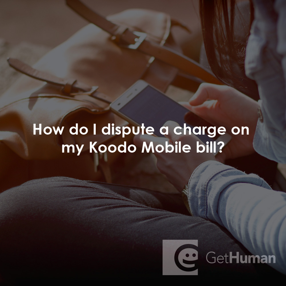 How Do I Dispute a Charge on My Koodo Mobile Bill?