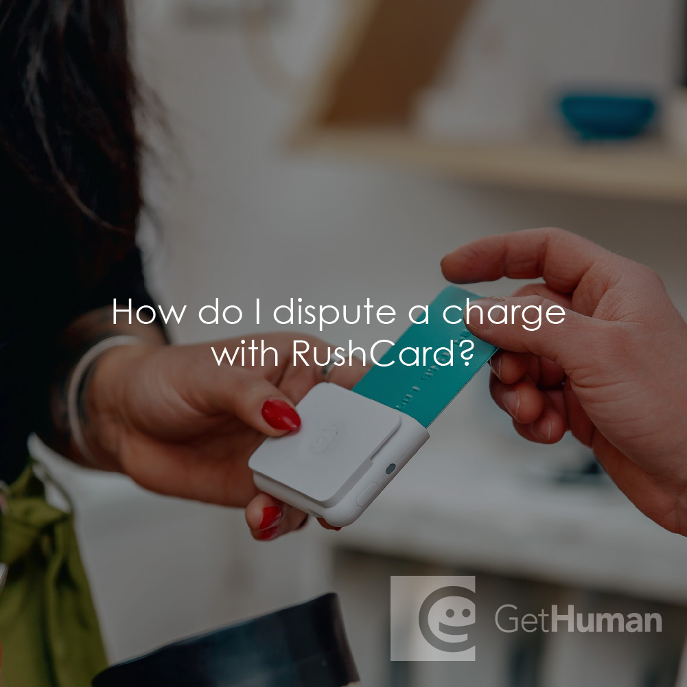 How Do I Dispute a Charge with RushCard?
