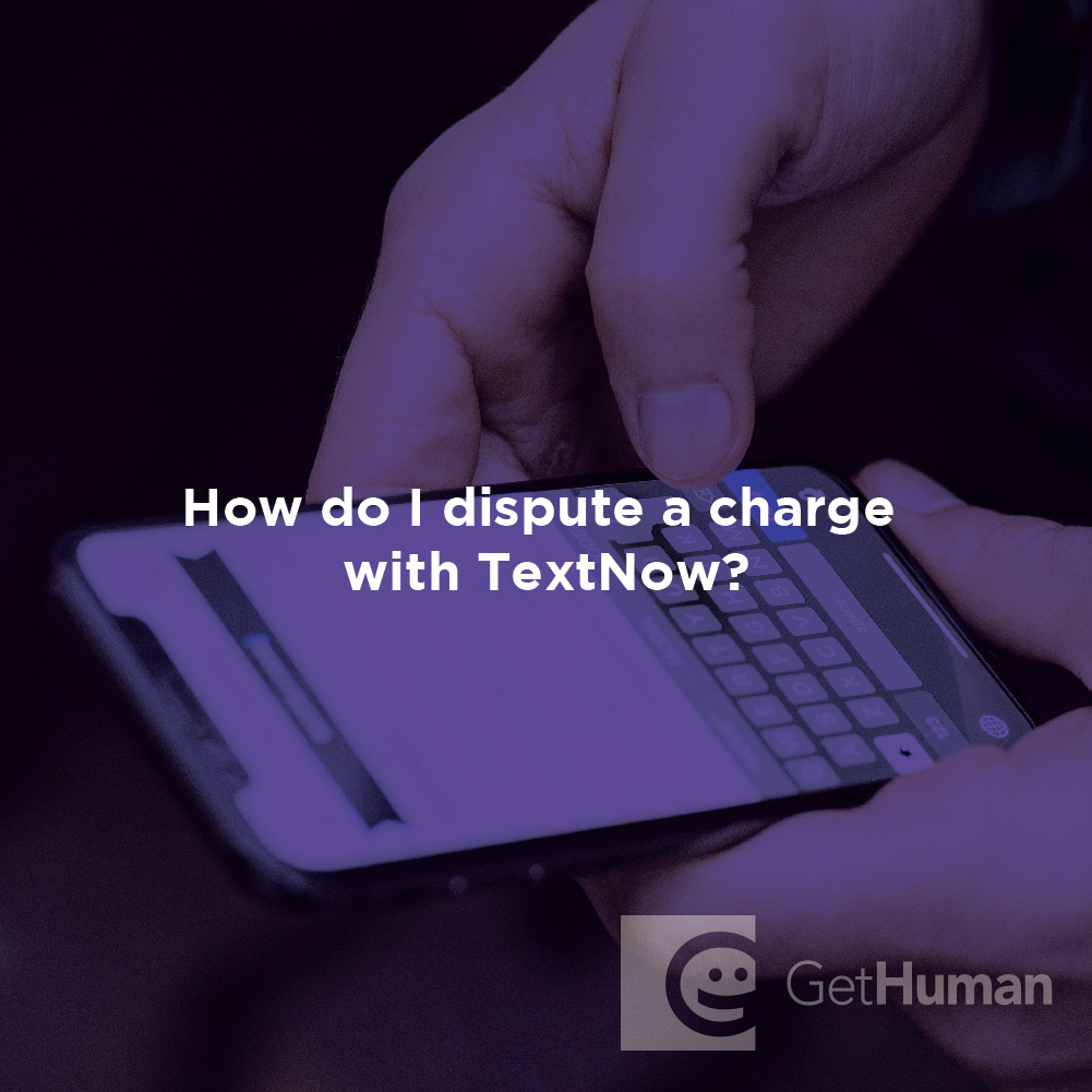 How Do I Dispute a Charge with TextNow?