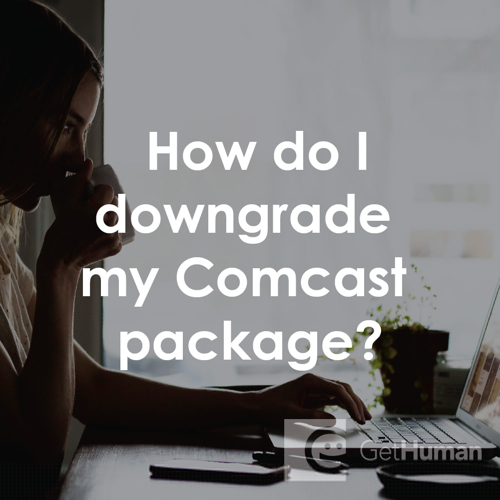 How Do I Downgrade My Comcast Package?