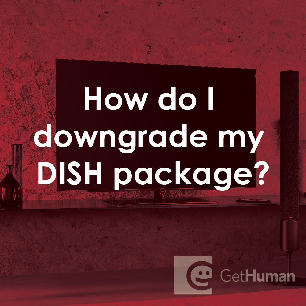 How Do I Downgrade My DISH Package?