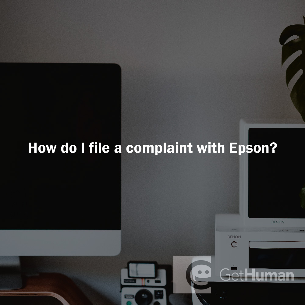 How Do I File a Complaint with Epson?
