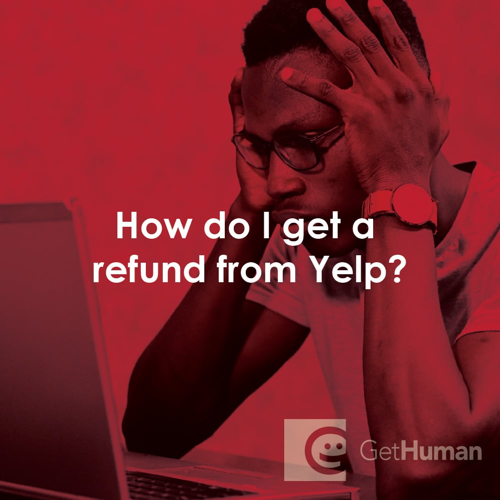 How Do I Get My Money Back from Yelp?