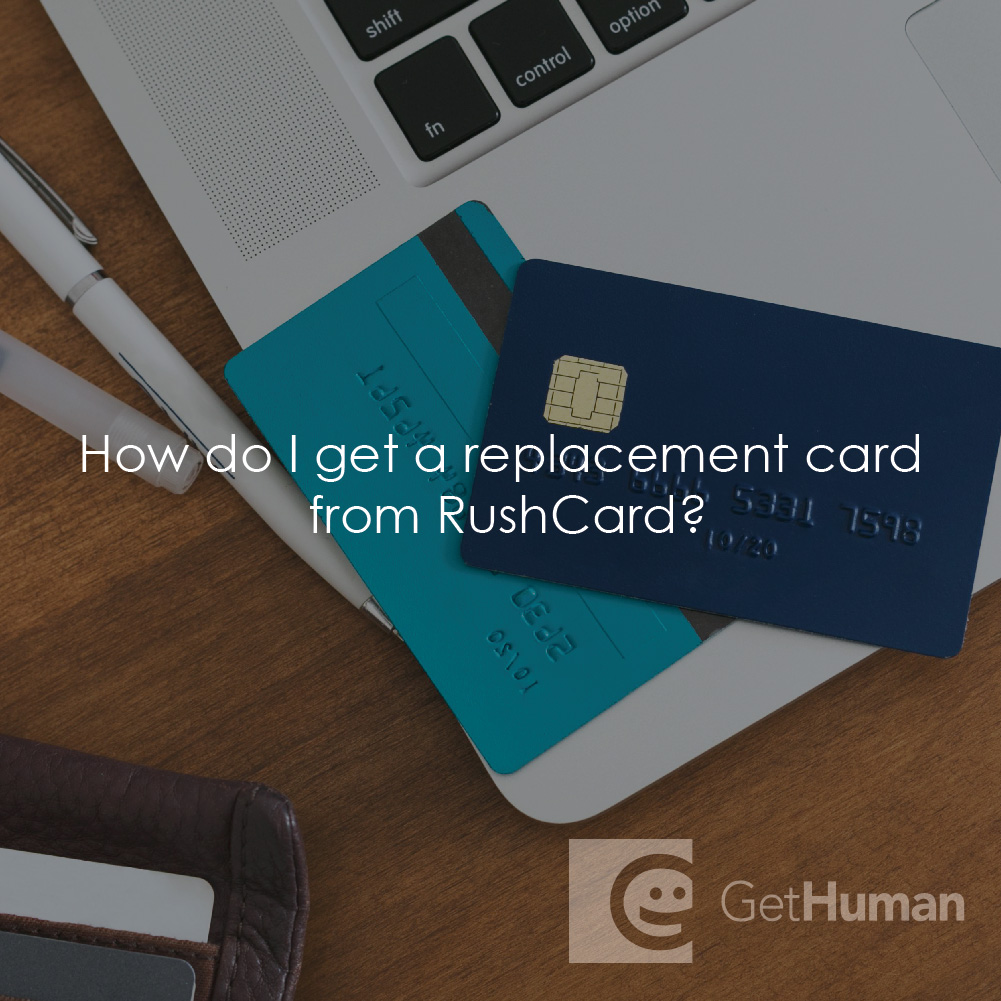 How Do I Get a Replacement Card from RushCard?