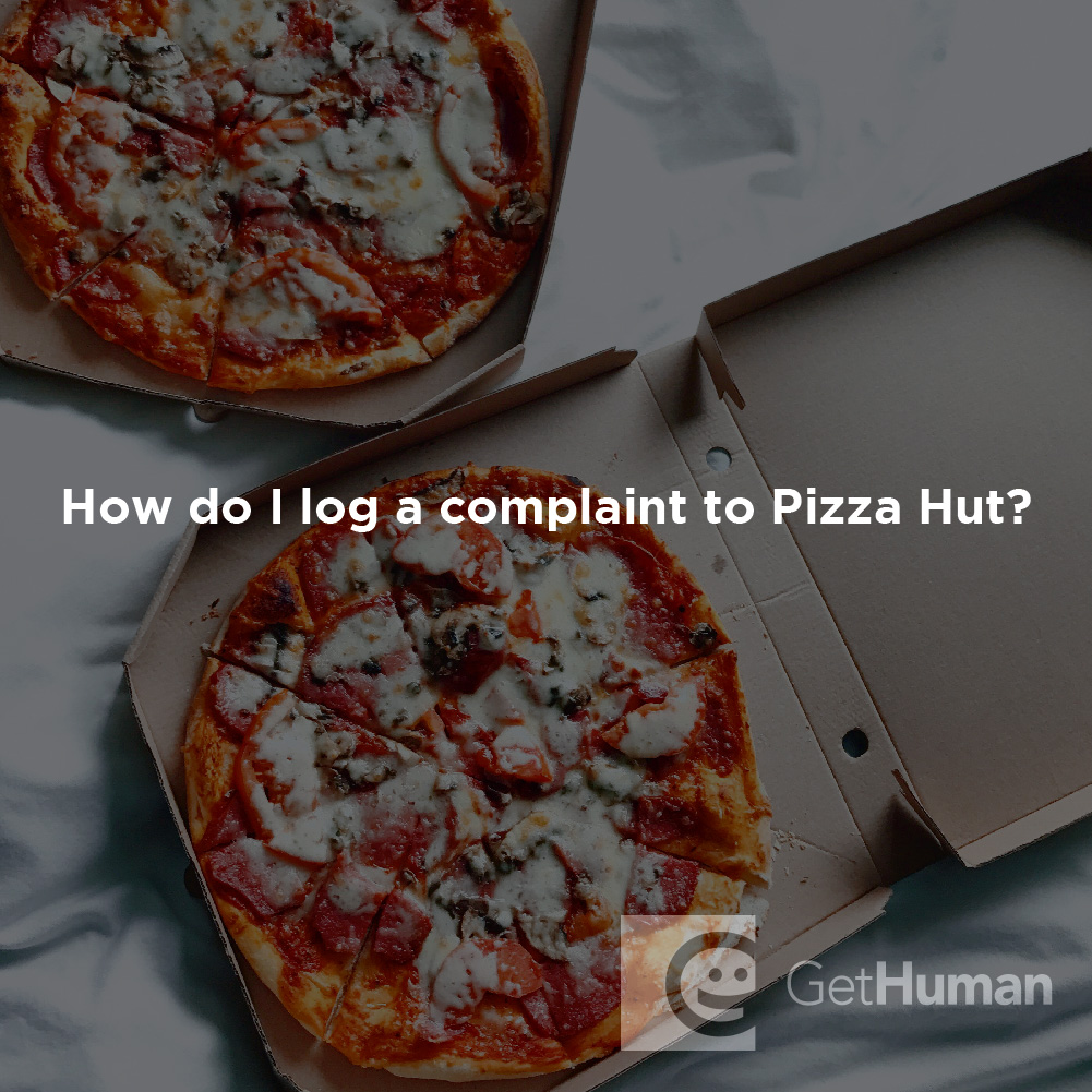 How Do I Log a Complaint to Pizza Hut?