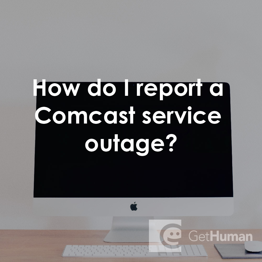 How Do I Report a Comcast Service Outage?