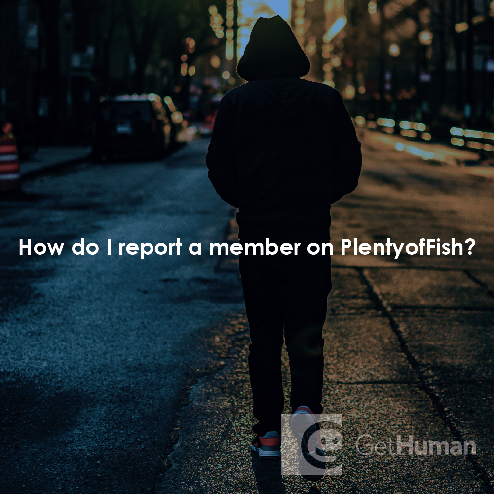How Do I Report a Member on Plenty of Fish?
