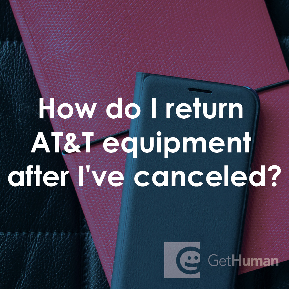How Do I Return AT&T Equipment After I've Canceled?