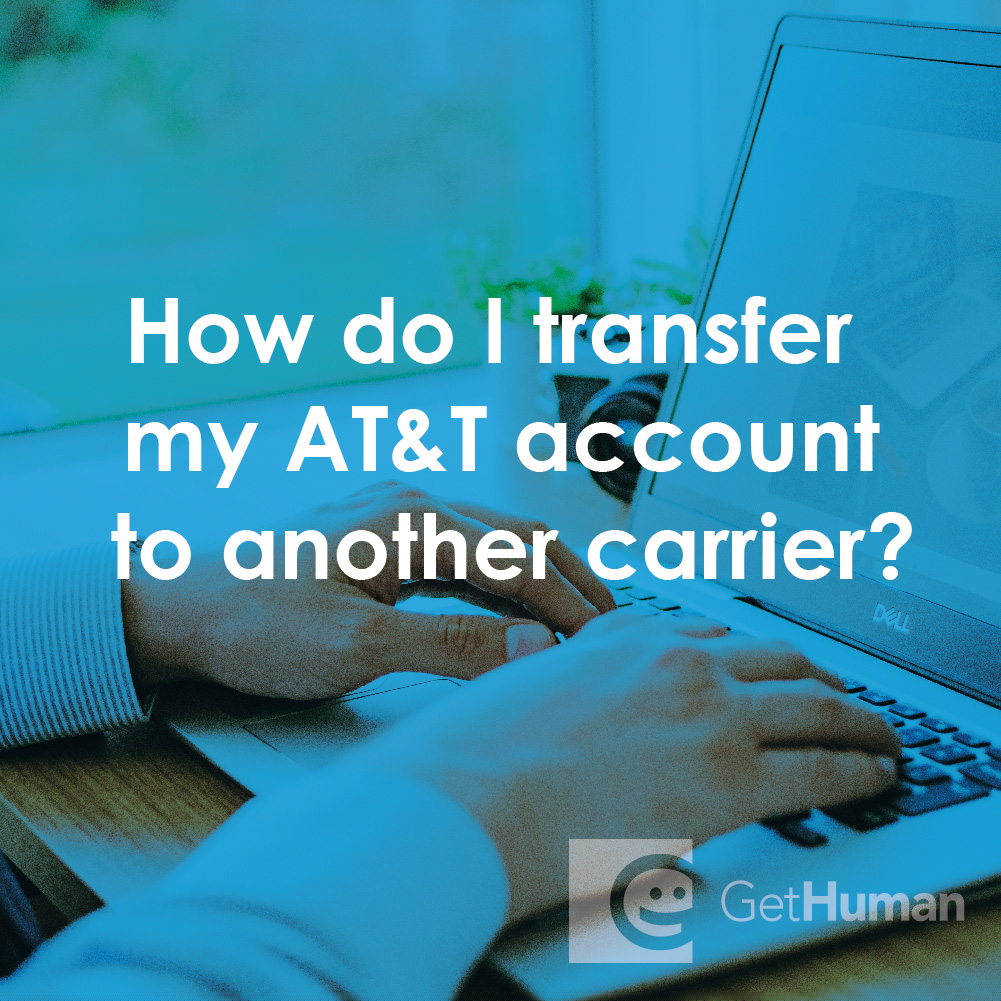 How Do I Transfer My AT&T Account to Another Carrier?