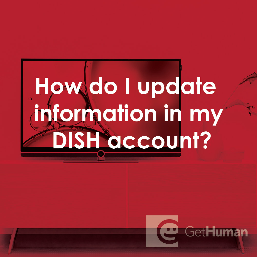 How Do I Update Information in My DISH Account?