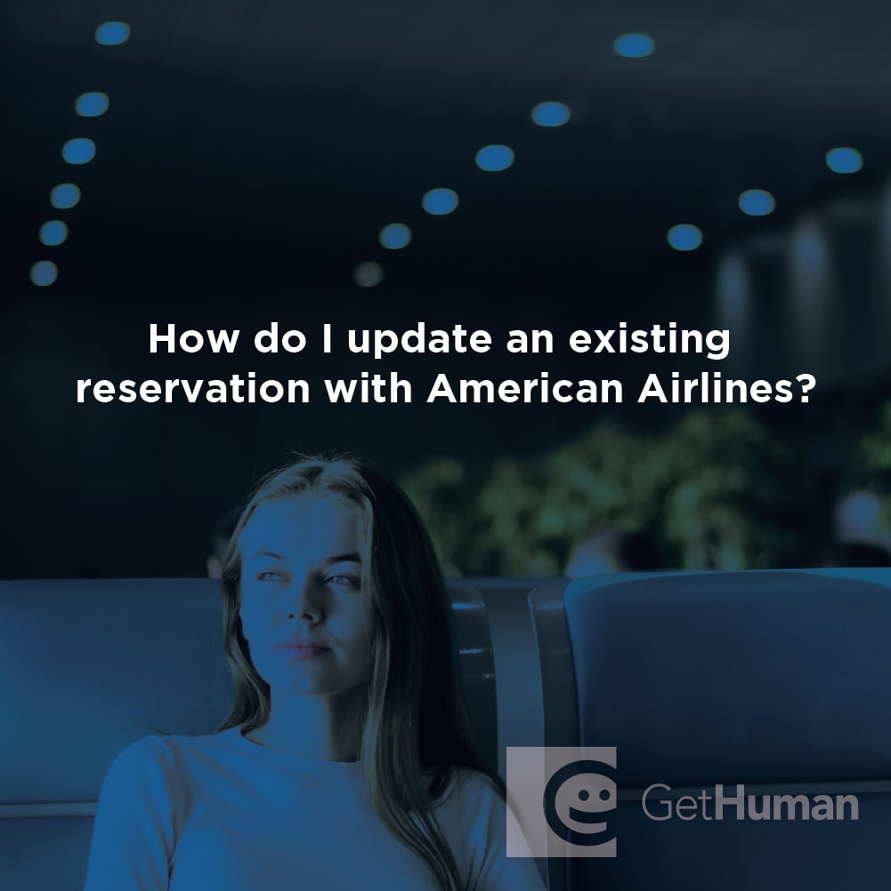 How Do I Update an Existing Reservation with American Airlines?