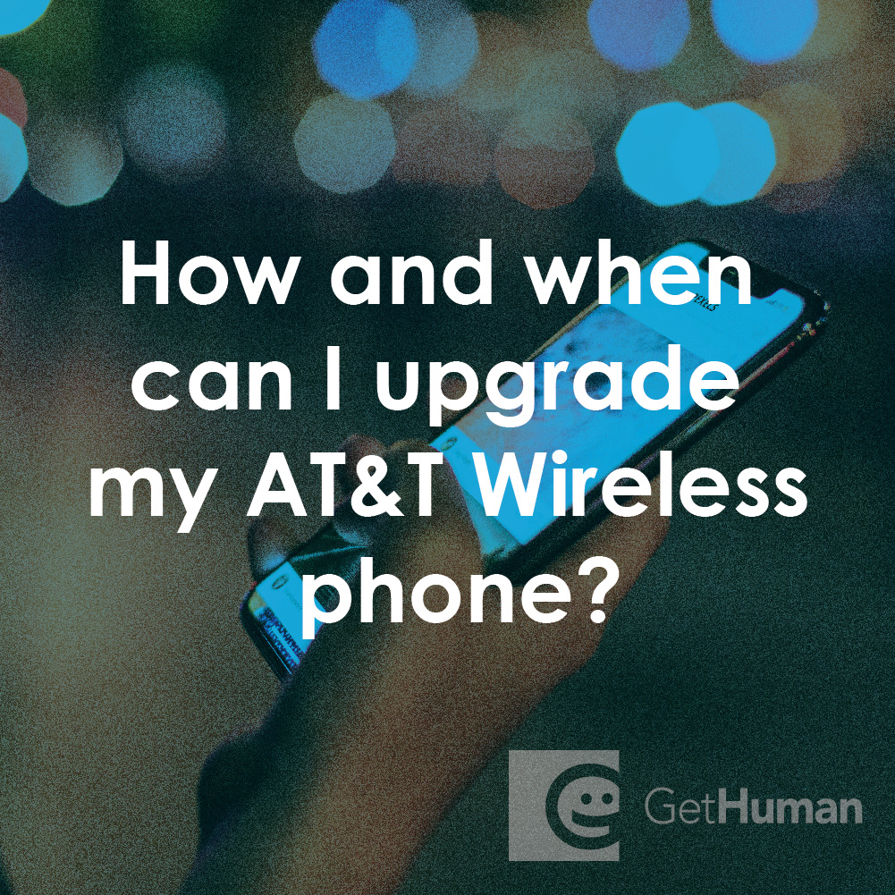 How and When Can I Upgrade My AT&T Wireless Phone?