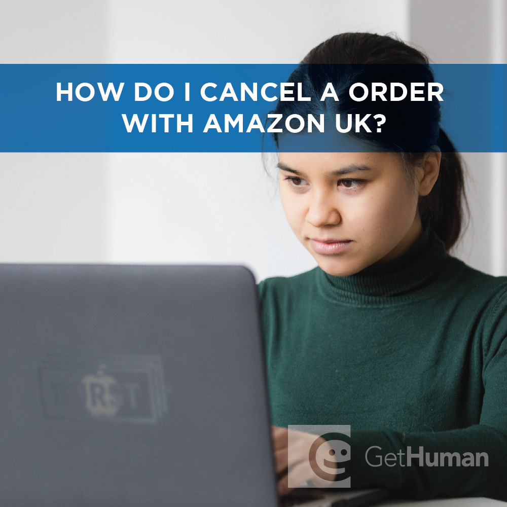 How do I cancel an order with Amazon UK?