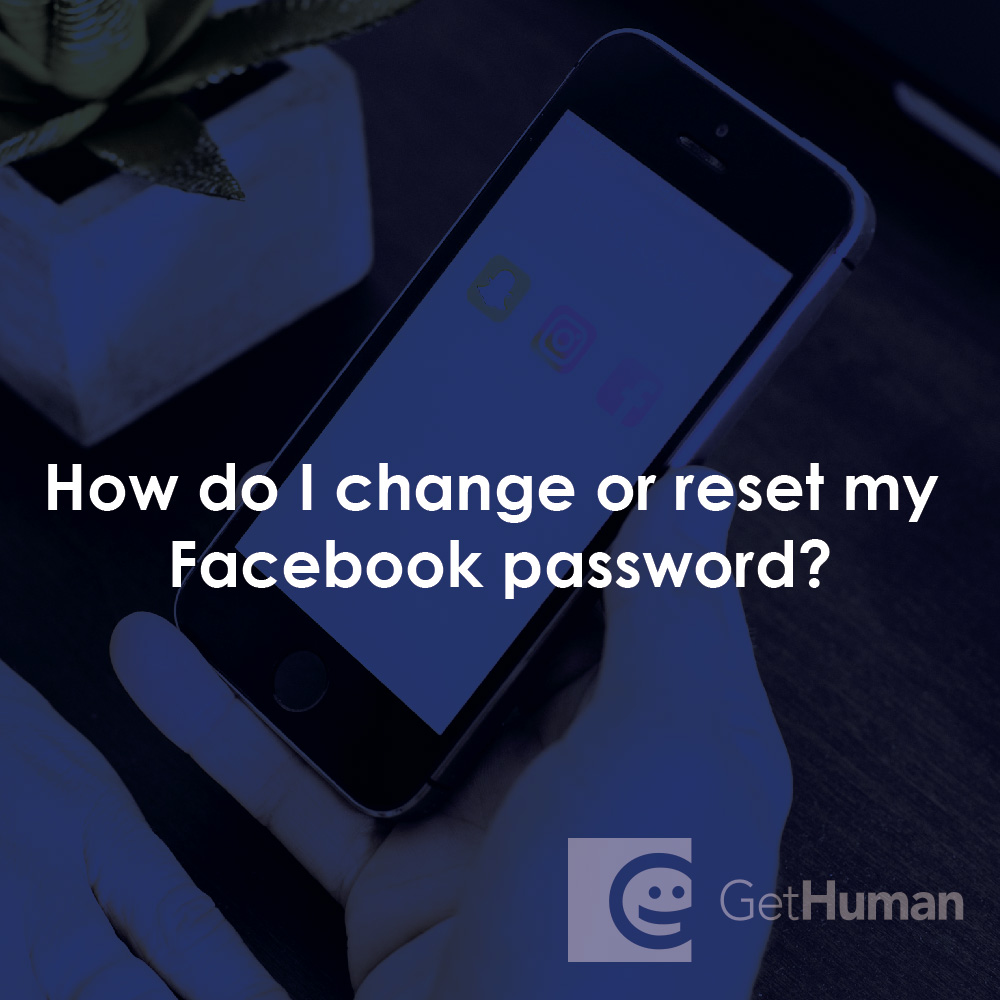 How do I change or reset my Facebook password?