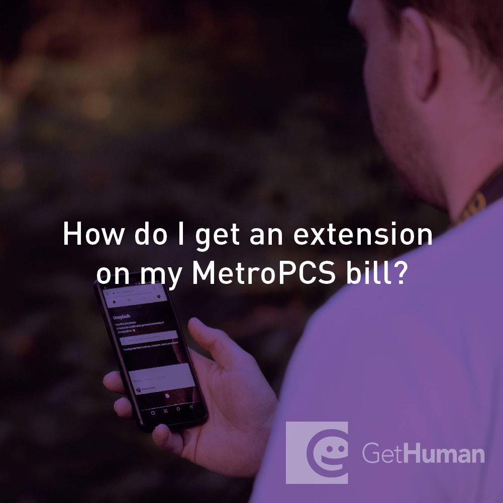 How do I get an extension on my Metro PCS bill?