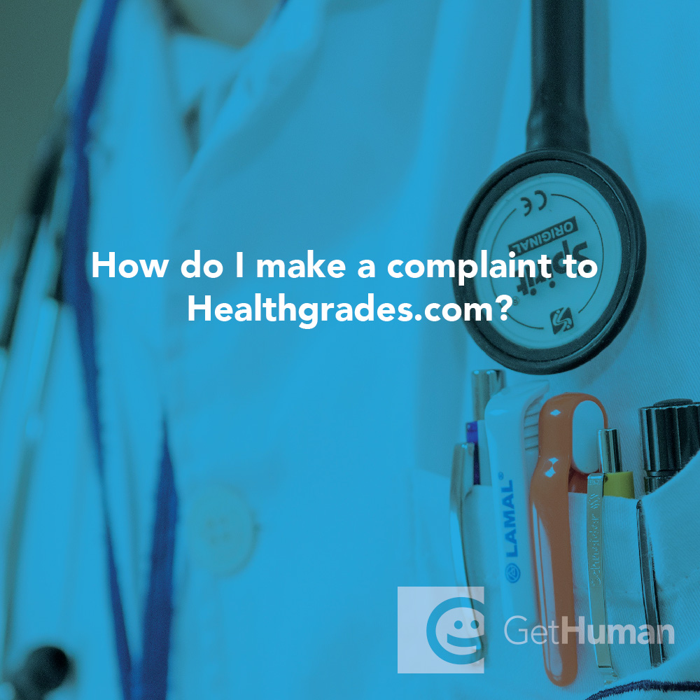 How do I make a complaint with Healthgrades.com?