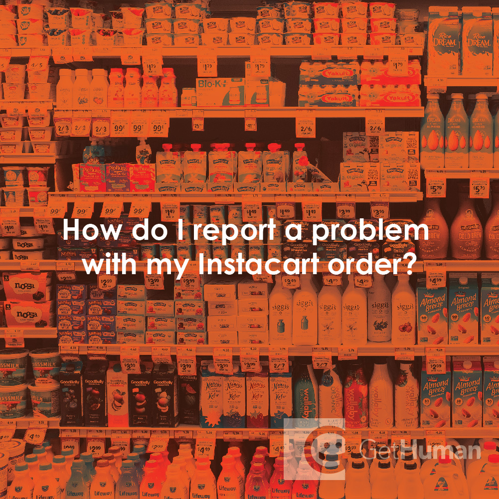 How do I report a problem with my Instacart order?