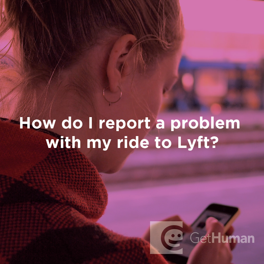How do I report a problem with my ride to Lyft?
