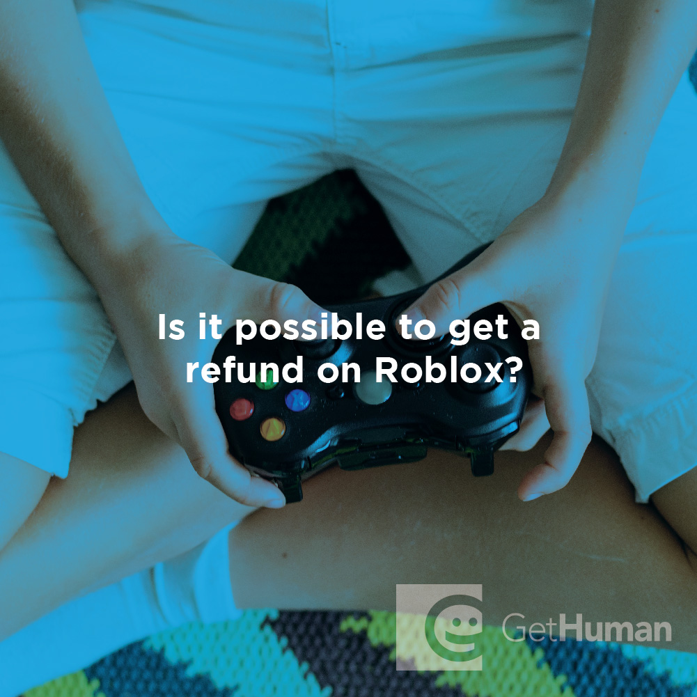 Is It Possible to Get a Refund on ROBLOX?