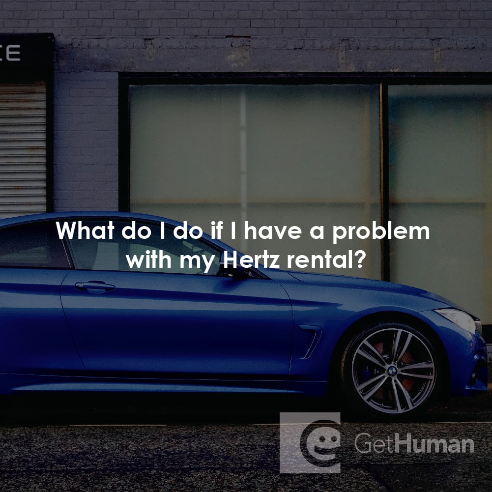 What Do I Do If I Have a Problem with My Hertz Rental?