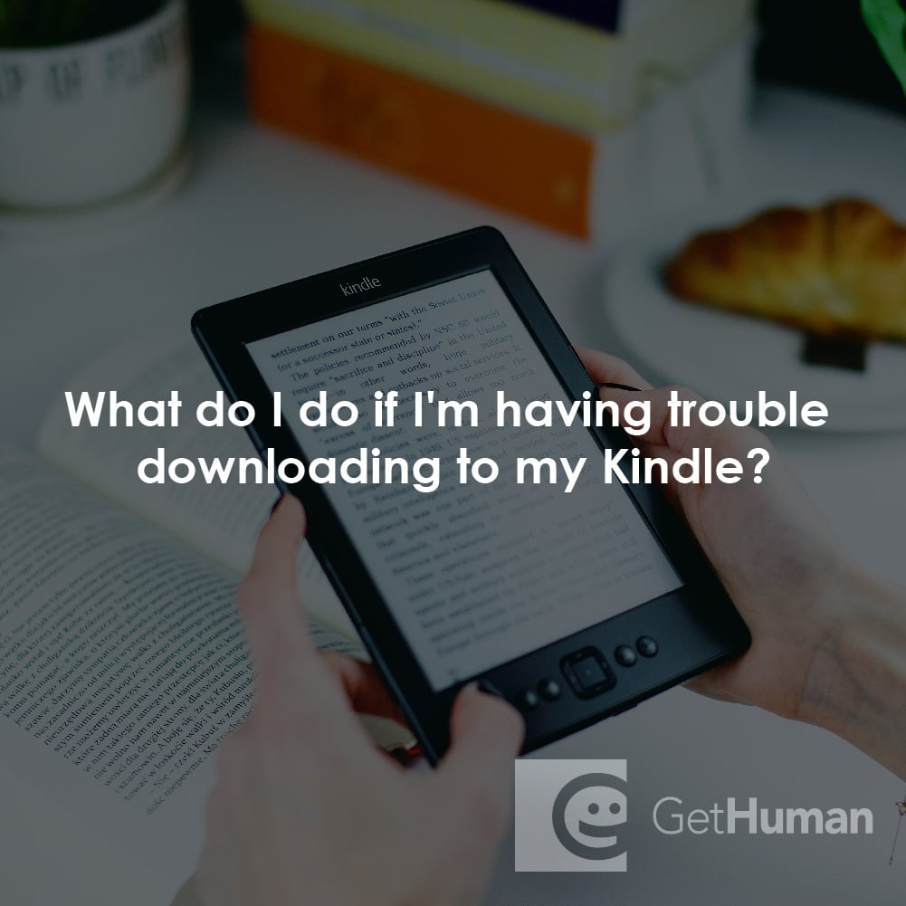 What Do I Do If I'm Having Trouble Downloading to My Kindle?