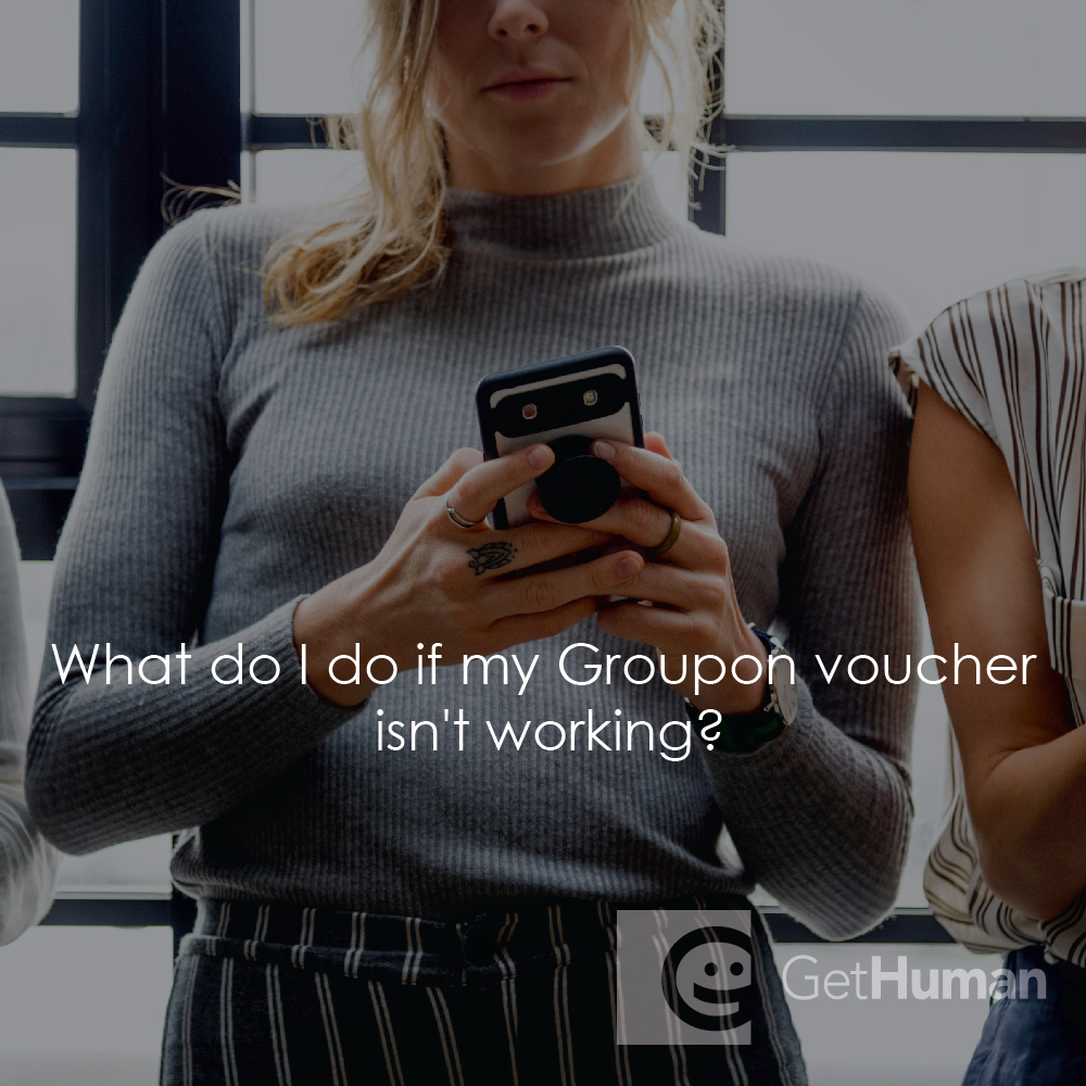 What Do I Do If My Groupon Voucher Isn't Working?