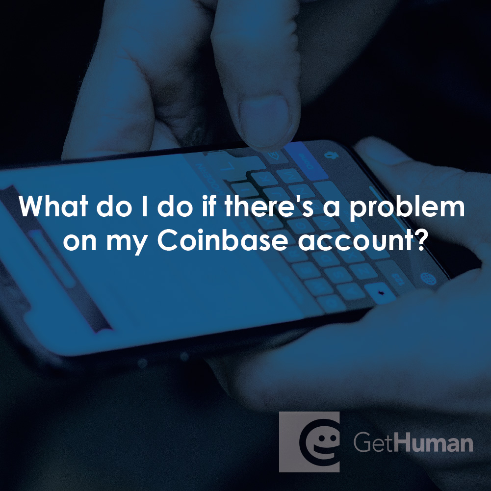 What Do I Do If There's a Problem on My Coinbase Account?