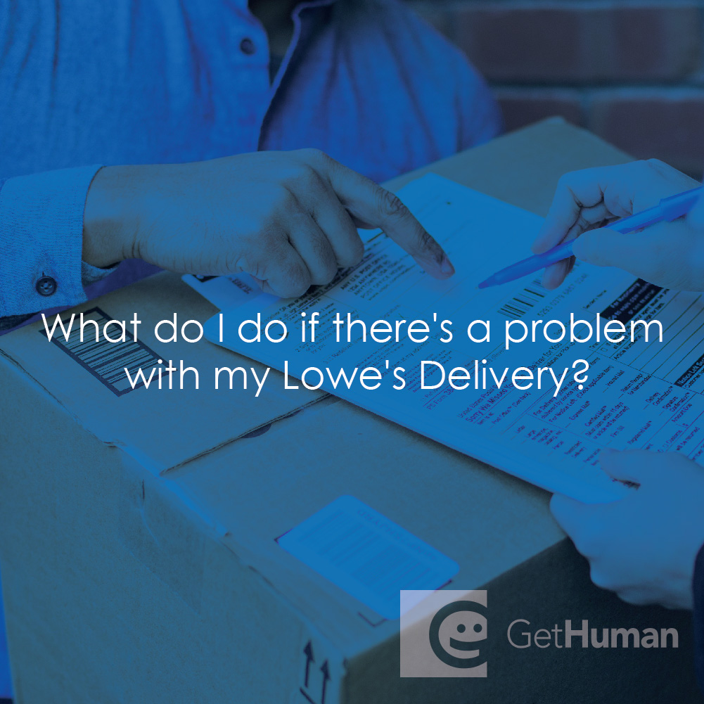 What Do I Do If There's a Problem with My Lowe's Delivery?