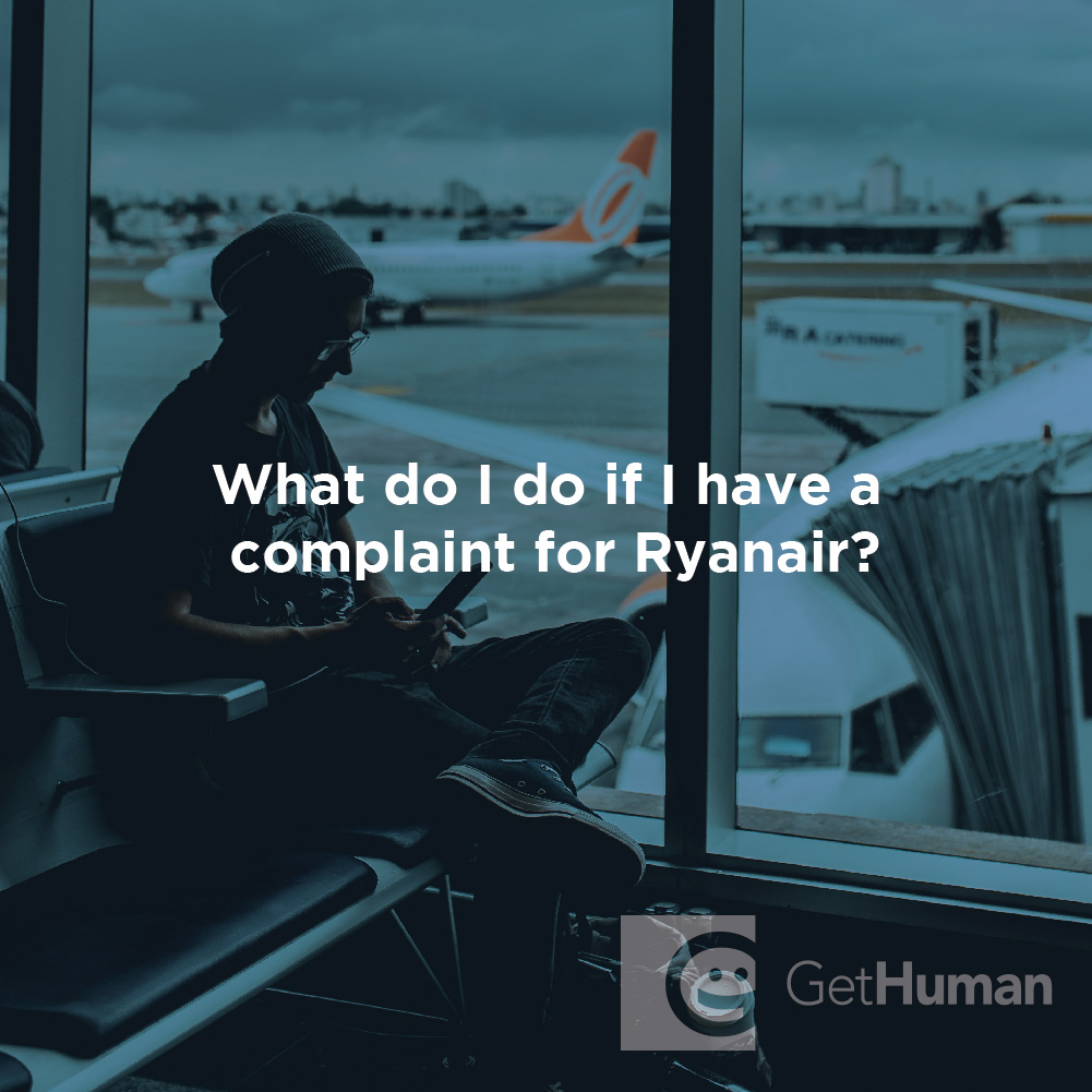 What do I do if I have a complaint for Ryanair?
