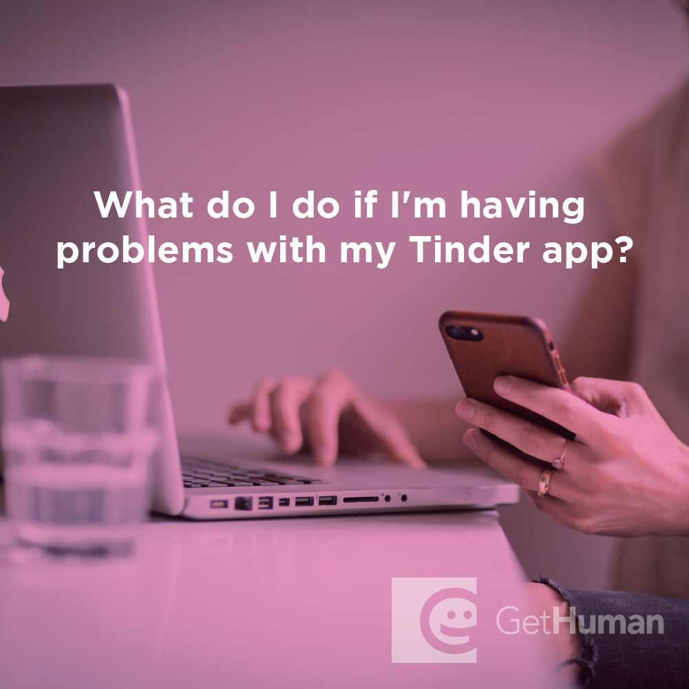 What do I do if I'm having problems with my Tinder app?