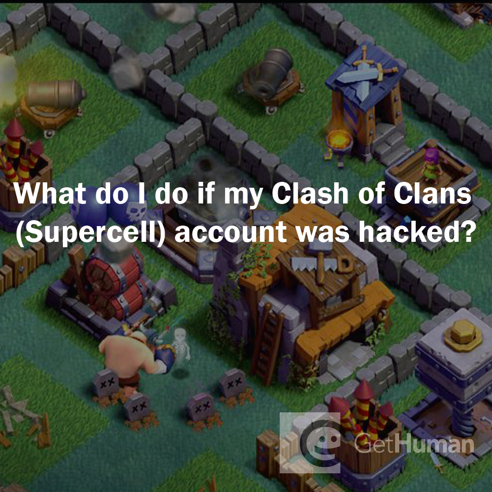 What do I do if my Clash of Clans (Supercell) account was hacked?